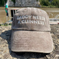 Daddy Needs a Guinness Embroidered brown Cap